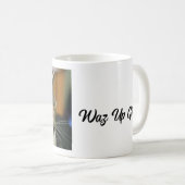 Tasse - Waz Up Girl? (VorderseiteRechts)