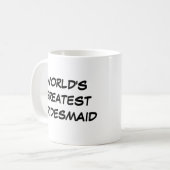 Tasse "WeltBeste Bridesmaid" (Vorderseite Links)