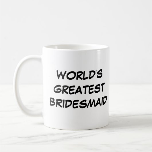 Tasse "WeltBeste Bridesmaid" (Links)