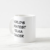 Tasse "Weltgrößter Polka-Tänzer" (Vorderseite Links)