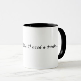 Tasse, wie du aussiehst, brauche ich etwas zu trin tasse