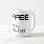 Tasse/Zitat "LEBEN BEGINNT NACH KAFFEE" Kaffeetasse (VorderseiteRechts)