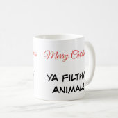 Tasse zitiert "Frohe Weihnachten Ya Filthy Animal" (VorderseiteRechts)