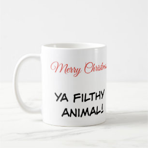 Tasse zitiert "Frohe Weihnachten Ya Filthy Animal"