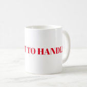 Tasse - zu heiß zu handhaben (VorderseiteRechts)