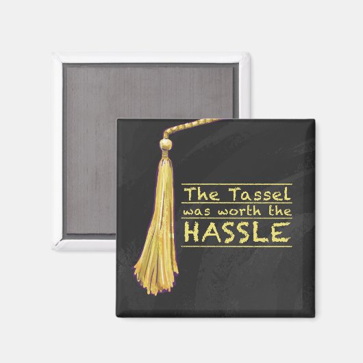 Tassel Hassle Gold Magnet (Vorderseite/Rückseite)