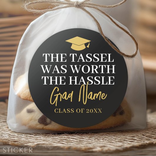 Tassel war es wert, die Hassle - Grad Name Black G Runder Aufkleber