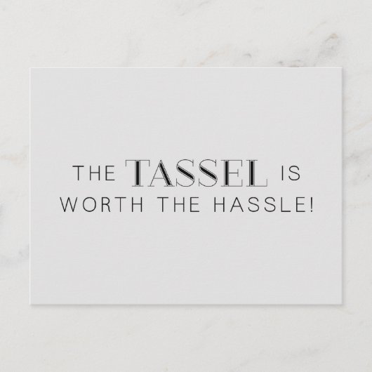 TASSEL WORTH HASSLE GRAD ABSCHLUSS EXPRESSIONS CO ANKÜNDIGUNGSPOSTKARTE (Vorderseite)