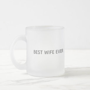 Tassen-Design mit Typografie – Beste Ehefrau überh Mattglastasse