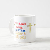 Tassen Jesus Dieses Land ist Sein und das macht es (Vorderseite Links)