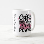 Tassen - Kaffee gibt mir Lehrerpower (VorderseiteRechts)