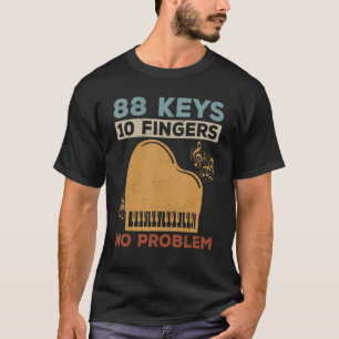 Tastatur Pianist 88 Schlüssel 10 Finger kein Probl T-Shirt