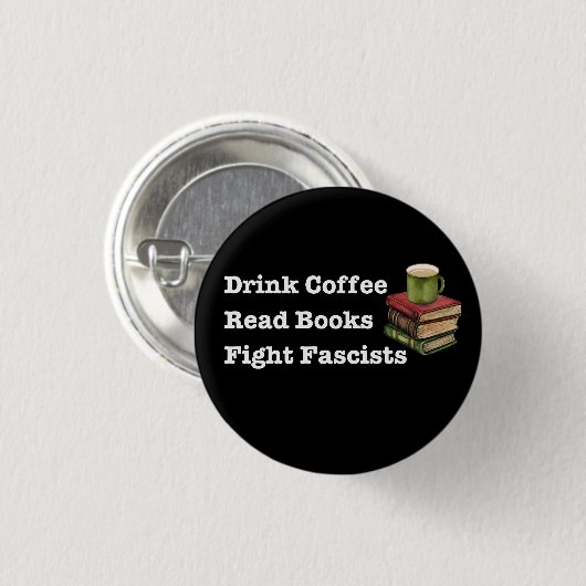Taste "Drink Coffee Read Books Fight Face" Button (Vorne & Hinten)