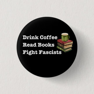 Taste "Drink Coffee Read Books Fight Face" Button