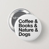 Taste "Kaffee & Bücher & Natur & Hunde" (schwarz) Button (Vorne & Hinten)