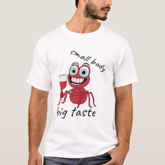 Taste von roter Ameise T-Shirt