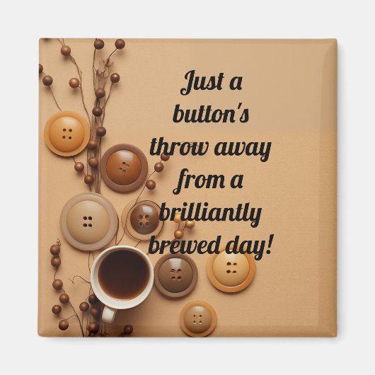 Tasten und frisch gebrühter Kaffee Magnet (Vorne)