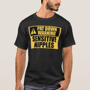 Tastuntersuchung Warnung Empfindliche Brustwarzen T-Shirt