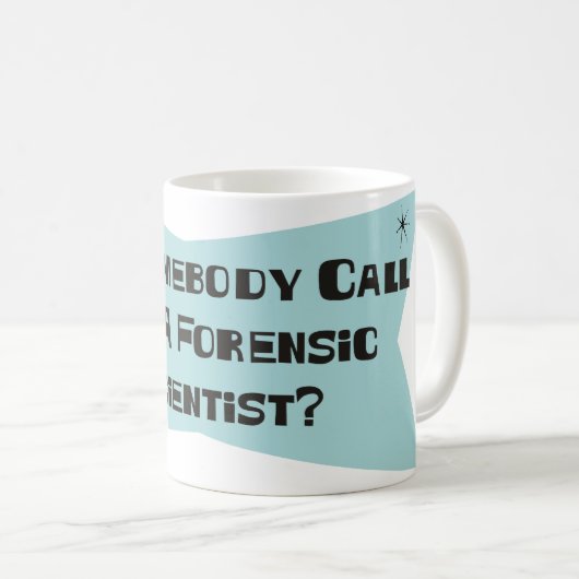 Tat jemand Anruf für einen gerichtlichen Kaffeetasse (VorderseiteRechts)