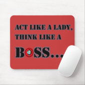 Tat wie eine Dame Think Like A Boss Mousepad (Mit Mouse)