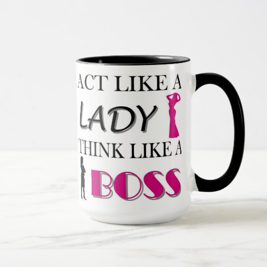 Tat wie eine Dame Think Like A Boss Tasse (Rechts)