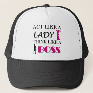 Tat wie eine Dame Think Like A BOSS Truckerkappe