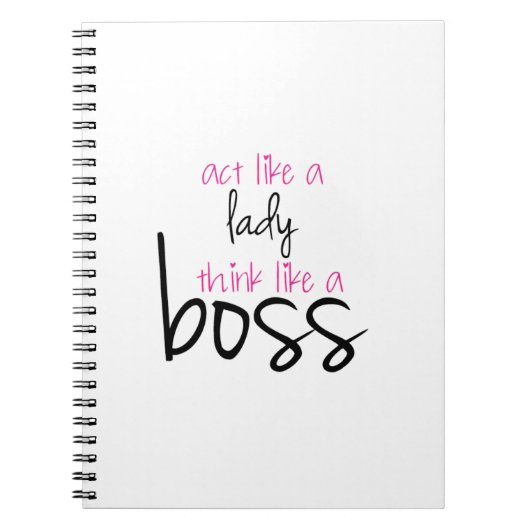 Tat wie eine Dame Think Like ein Chef Notizblock (Vorderseite)
