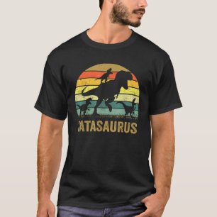 Tata Dinosaur T Rex Tatasaurus 3 Kinder Familie Ma T-Shirt