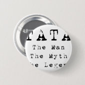 Tata-Mann-Mythos-Legende Button (Vorne & Hinten)