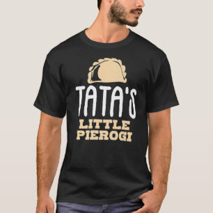 Tata's Little Pierogi Joke Ciotka Polen Polnischer T-Shirt