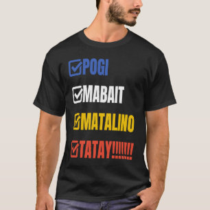 Tatay Filipino Vater Pogi Mabait Matalino Tatay T-Shirt