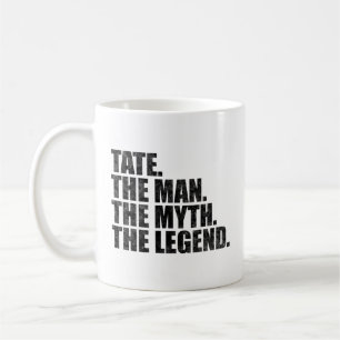 Tate Name, Tate Der Mann Der Mythos Die Legende Kaffeetasse