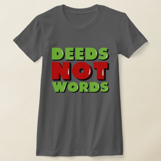 Taten nicht Worte T-Shirt (Ablage )