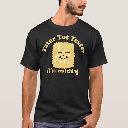Tater Tot Tester T-Shirt (Vorderseite)