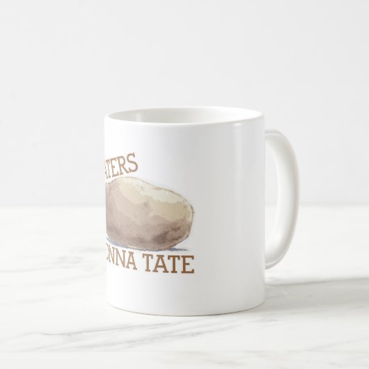 Taters, das zu Tate geht Kaffeetasse (VorderseiteRechts)