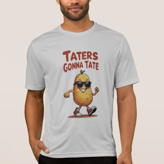 Taters Gonna Tate - Funny Potato Attitude T-Shirt (Vorderseite)
