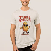 Taters Gonna Tate - Funny Potato Attitude Tri-Blend Shirt (Vorderseite)