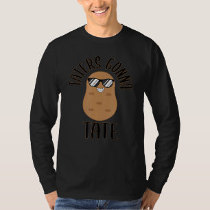 Taters Gonna Tate Funny Potato T-Shirt