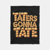 Taters Gonna Tate Funny Potato Tater Tot Feinschme Fleecedecke (Vorderseite)