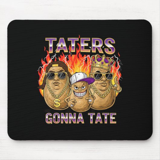 Taters Gonna Tate Funny Tato Gangster Spud Lover B Mousepad (Vorne)