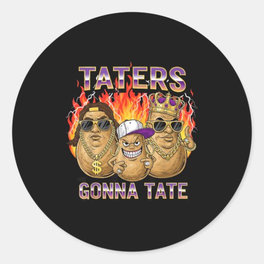 Taters Gonna Tate Funny Tato Gangster Spud Lover B Runder Aufkleber (Vorderseite)