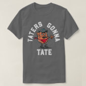Taters Gonna Tate Potato Tater Tot Feinschmecker F T-Shirt (Design vorne)