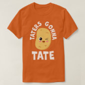 Taters Gonna Tate Potato Tater Tot Feinschmecker F T-Shirt (Design vorne)