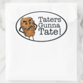 Taters gunna Tate Ovaler Aufkleber (Tasche)