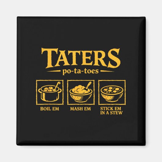Taters -ta-toes T, Funny Tatoes Ta Toes Magnet (Vorne)