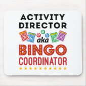 Tätigkeitsdirektor alias Bingo Coordinator Mousepad (Vorne)