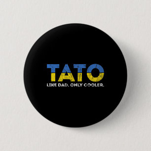 Tato Like Dad Only Cooler - Ukrainischer Vater aus Button