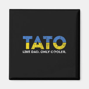 Tato Like Dad Only Cooler - Ukrainischer Vater aus Magnet