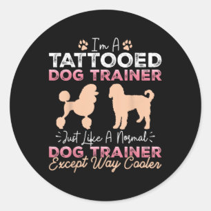 Tätowierter Hundetrainer Funny Dog Training Tattoo Runder Aufkleber