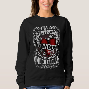 Tätowierter Vater wie ein Normaler nur cool Sweatshirt